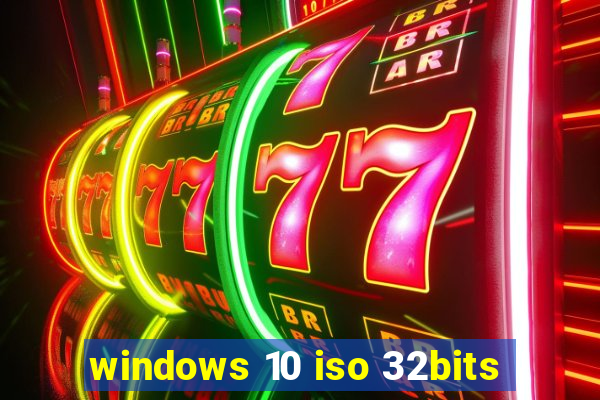 windows 10 iso 32bits